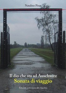 Il Dio che sta a Auschwitz. Sonata di viaggio