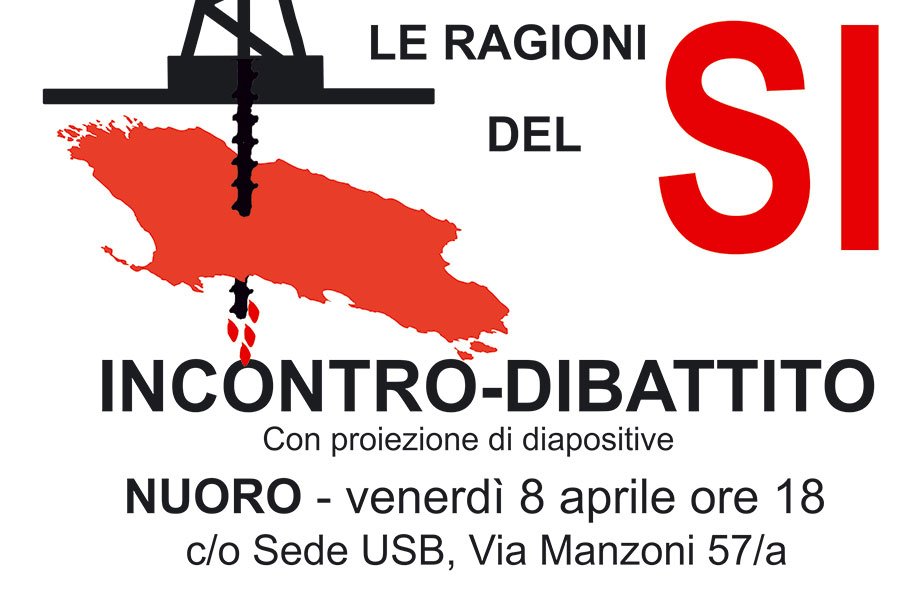 “Le Ragioni del Si” Incontro-dibattito a Nuoro contro le trivelle