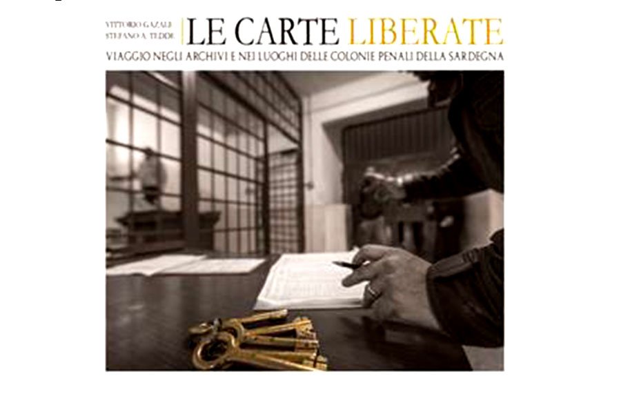 “Le carte liberate. Viaggio nelle colonie penali della Sardegna”: mercoledì alla Satta