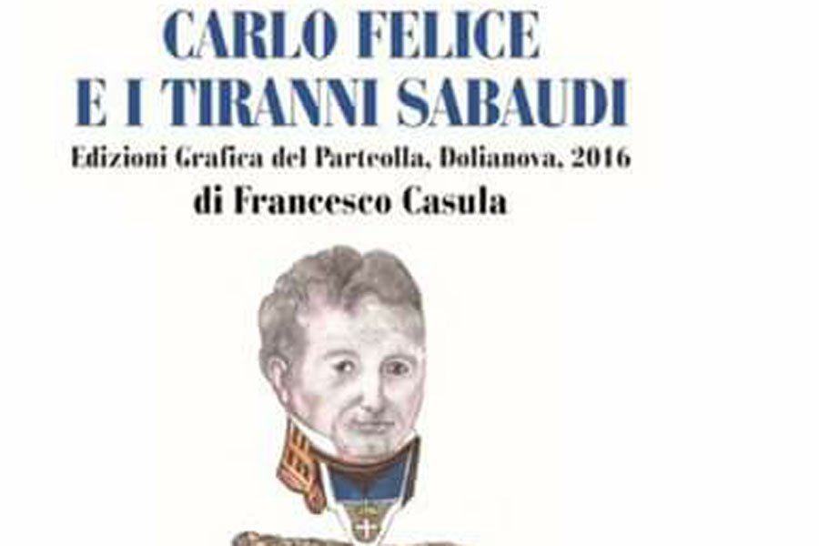 Oniferi: lo storico Casula presenta l’ultima sua opera “Carlo Felice e i tiranni Sabaudi”