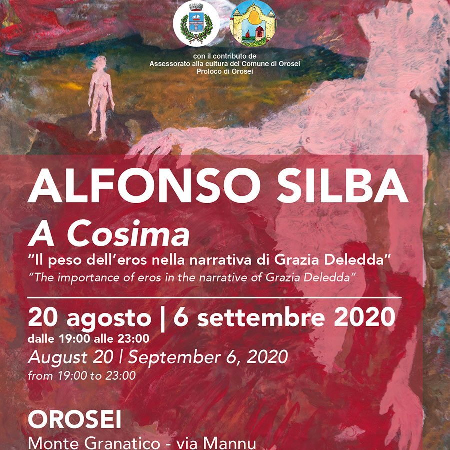 A Cosima. Il peso dell’eros nella narrativa di Grazia Deledda. La personale dell’artista Alfonso Silba a Orosei
