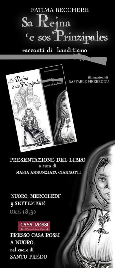 “Sa Rejna ‘e Sos Prinzipales- racconti di Banditismo” : il libro di Fatima Becchere