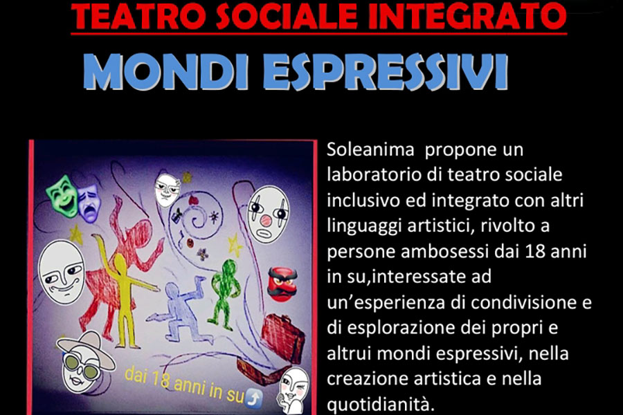 Mondi Espressivi. A Macomer un laboratorio di teatro sociale integrato ed inclusivo di Soleanima