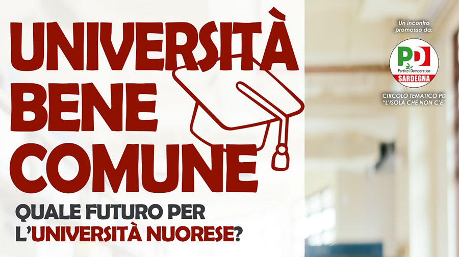 Un focus del PD sul polo universitario di Nuoro. domani, lunedì 12 maggio all’ExMé